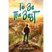 To Be The Best