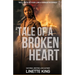 A Tale of a broken heart