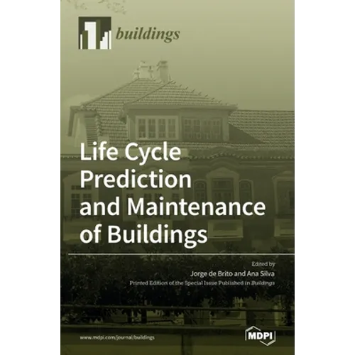 Life Cycle Prediction and Maintenance of Buildings