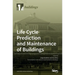 Life Cycle Prediction and Maintenance of Buildings