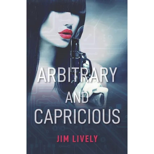 Arbitrary and Capricious