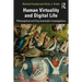 Human Virtuality and Digital Life: Philosophical and Psychoanalytic Investigations