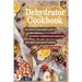 Dehydrator Cookbook: The Complete Beginner's Guide to Dehydrate, Preserve and Store Food with Simple and Healthy Recipes