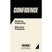 Confidence: Destroy Insecurity. Discover Freedom.