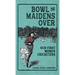 Bowl the Maidens Over: Our First Women Cricketers