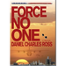 Force No One
