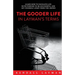 The Gooder Life in Layman's Terms