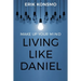 Make Up Your Mind: Living Like Daniel