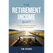 The Retirement Income Shift: Getting the Most Mileage Out of Your Money