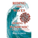 Riding The Waves During A Pandemic: Will Your Family Survive Shelter in Place Again?
