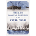 Texas Coastal Defense in the Civil War
