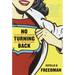 No Turning Back: The History of Feminism and the Future of Women