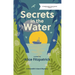 Secrets in the Water