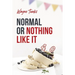 Normal or Nothing Like It
