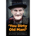 'You Dirty Old Man!': The Authorized Biography of Wilfrid Brambell