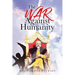 The War Against Humanity