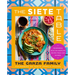The Siete Table: Nourishing Mexican-American Recipes from Our Kitchen
