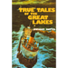 True Tales of the Great Lakes