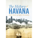 The History of Havana