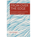 From Over the Edge: A Christian's guide to surviving Breakdown & Depression