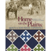 Home on the Plains: Quilts and the Sod House Experience