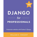 Django for Professionals: Production websites with Python & Django
