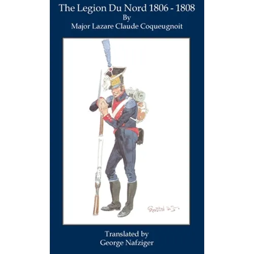 The Legion Du Nord 1806 - 1808