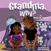 Grandma, Why?