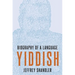 Yiddish: Biography of a Language