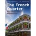 The French Quarter: New Orleans' Oldest Neighborhood