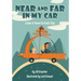 Near and Far In My Car: A Book of Poems for Road Trips