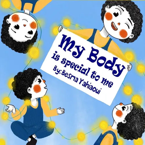 My body is special to me: a book about body parts and senses and feeling for kids ( kids book, toddler book, children's book, picture book )