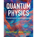 Quantum Physics: Fundamentals and Applications
