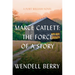 Marce Catlett: The Force of a Story: A Port William Novel