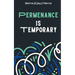 Permanence is Temporary