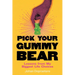 Pick Your Gummy Bear: Lessons from My Biggest Life Choices