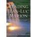 Reading Jean-Luc Marion: Exceeding Metaphysics