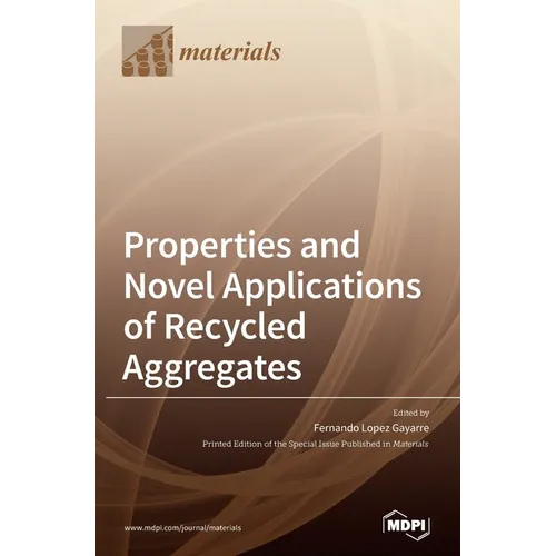 Properties and Novel Applications of Recycled Aggregates