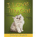 I Love My Cat: Fun Children's Picture Book with Amazing Photos of Cats