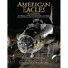 American Eagles: A History of the United States Air Force Featuring the Collection of the National Museum of the U.S. Air Force