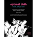 Optimal Birth: What, Why & How (3rd Edition, with Notes and References)