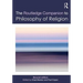 Routledge Companion to Philosophy of Religion