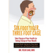 Six-Foot Tiger, Three-Foot Cage: Take Charge of Your Health by Taking Charge of Your Mouth
