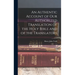 An Authentic Account of Our Authorized Translation of the Holy Bible and of the Translators