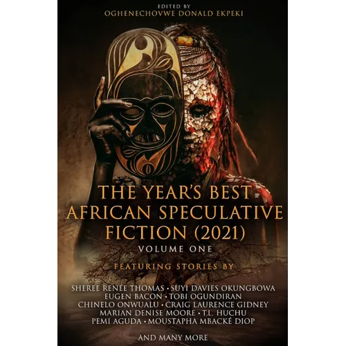 The Year�s Best African Speculative Fiction (2021)