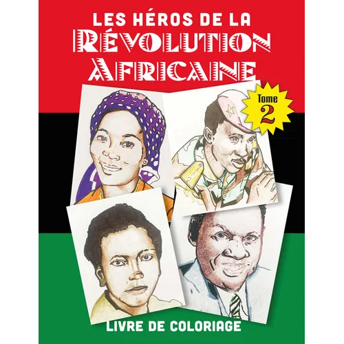 Les Héros de la Revolution Africaine Tome 2