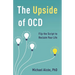 Upside of OCD: Flip the Script to Reclaim Your Life