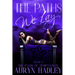 The Paths We Lay