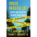 Where Murder Lies: Death And Deception In West Hollywood