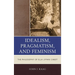 Idealism, Pragmatism, and Feminism: The Philosophy of Ella Lyman Cabot